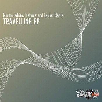 Norton White, Inshara And Xavier Qanta - Travelling EP