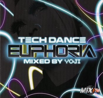 Euphoria - Tech Dance Mixed by Yoji 3CD (2008)