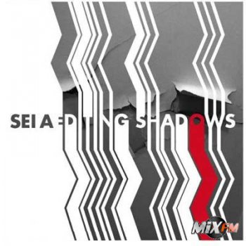 Sei A - Editing Shadows