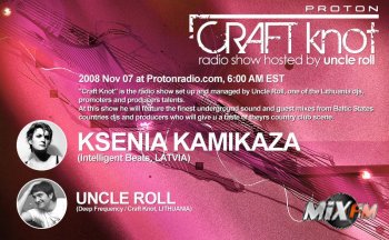 Craft Knot With Uncle Roll And Guest Ksenia Kamizaka at ProtonRadio