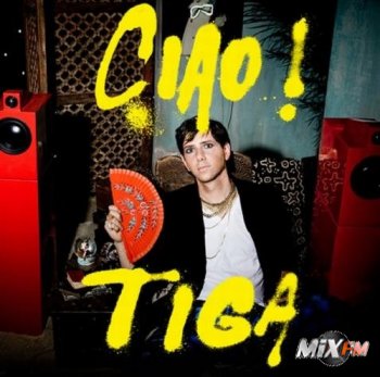 Tiga - «Ciao!»