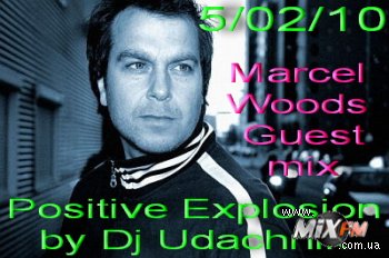 Marcel Woods с гостевым миксом в шоу Positive Explosion